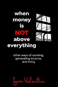 When money is not above everything