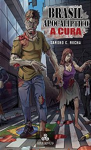 Brasil Apocalíptico - A Cura