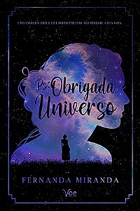 Ps: Obrigada Universo