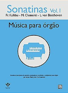 SONATINAS VOL.I - KUHLAU, CLEMENTI E BEETHOVEN