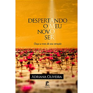 Despertando o Meu Novo Ser