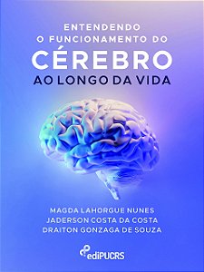 Entendendo o funcionamento do cérebro ao longo da vida