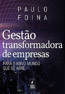 GESTÃO TRANSFORMADORA DE EMPRESAS