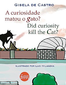 A curiosidade matou o gato? / Did curiosity kill the cat?