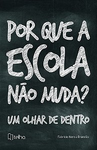 Por que a escola não muda?