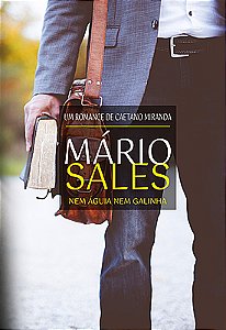 Mário Sales - Nem águia nem galinha