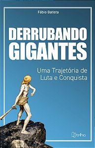 Derrubando Gigantes
