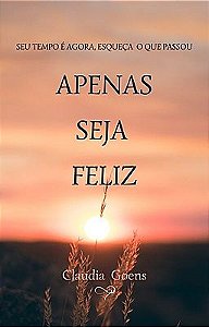Apenas seja Feliz