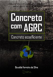 Concreto com AGRC: concreto ecoeficiente