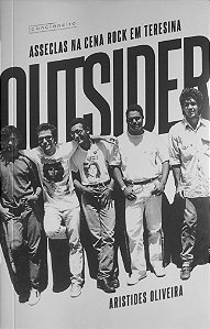 Outsider: Asseclas na cena rock em Teresina