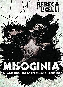 Misoginia: o lado obscuro de um relacionamento