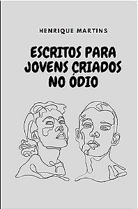 Escritos Para Jovens Criados No Ódio