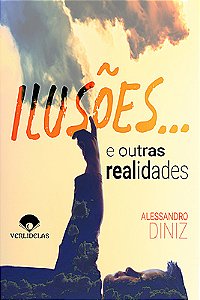 Ilusões... e outras realidades