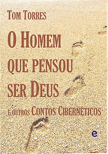 O homem que pensou ser Deus