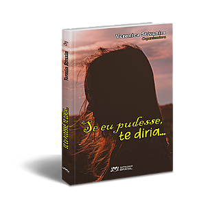 Se eu pudesse, te diria...