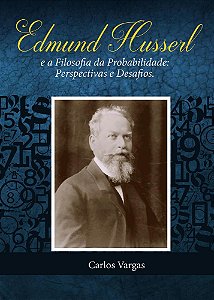 Edmund Husserl e a filosofia da probabilidade: perspectivas e desafios
