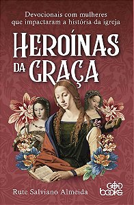 Heroínas da Graça