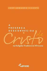 A presença desconhecida de cristo na religião tradicional africana