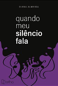 Quando meu silêncio fala
