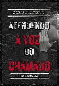 ATENDENDO A VOZ DO CHAMADO