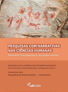 Pesquisas com narrativas nas ciências humanas: psicanálise, psicologia social, sociologia e história