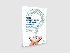 PRODUTOS EDUCACIONAIS PARA UMA EDUCAÇÃO INTEGRAL E EMANCIPADORA Diálogos com a Educação Profissional