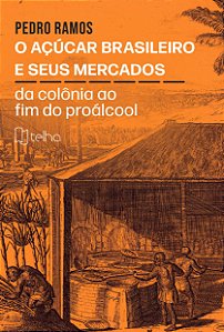 O açúcar brasileiro e seus mercados