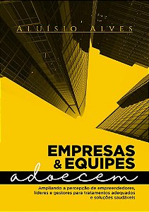 Empresas & Equipes Adoecem