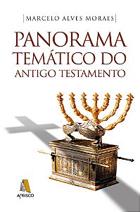 Panorama temático do Antigo Testamento