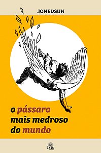 O pássaro mais medroso do mundo