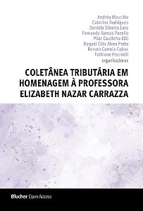 Coletânea tributária em homenagem à professora Elizabeth Naz