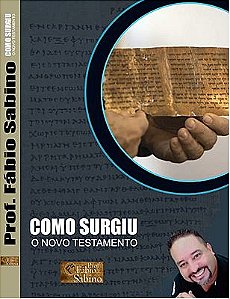 COMO SURGIU O NOVO TESTAMENTO?