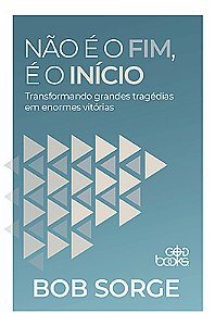 Não é o fim, é o início