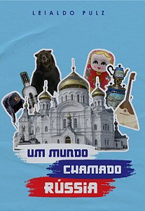 Um Mundo Chamado Rússia