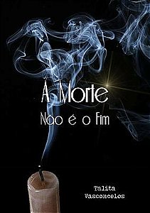 A Morte Não é o Fim