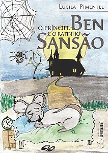 O príncipe Ben e o ratinho Sansão
