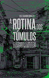 A Rotina dos Túmulos Ambulantes