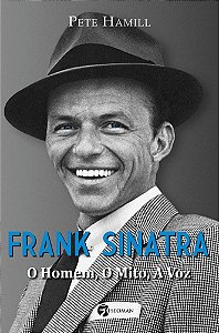Frank sinatra - o homem o mito a voz