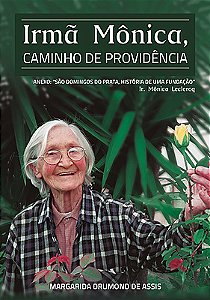 Irmã Mônica, caminho de providência