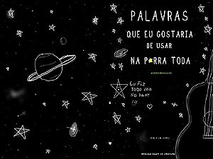 Palavras que eu gostaria de usar na p*rra toda - VERSÃO COLORIDA