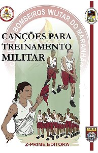 CANÇÕES PARA TREINAMENTO MILITAR