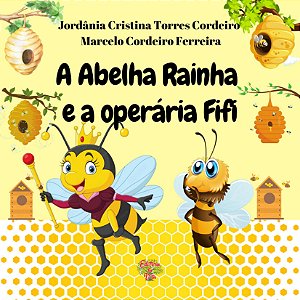A Abelha Rainha e a operária Fifi