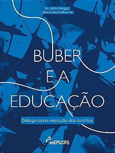 Buber e educação: diálogo como resolução de conflitos