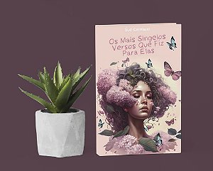 Os mais singelos versos que eu fiz para elas
