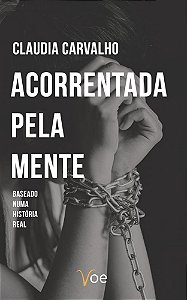 Acorrentada  pela mente