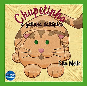 Chupetinha - a gatinha daltônica