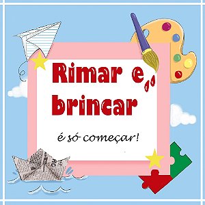 Rimar e brincar: é só começar