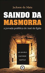 Saindo da masmorra: a jornada profética de José do Egito