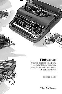 Flutuante: planner para estudantes, jornalistas, pesquisadores e escritores da comunicação