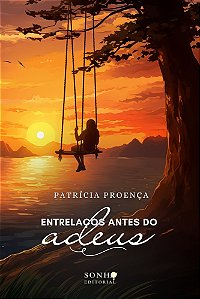 Entrelaços antes do adeus